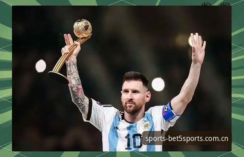 梅西世界杯第17球详解：如何用Bet5体育看透一场传奇比赛